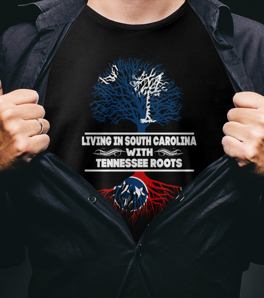Living In South Carolina With Tennessee Roots Blue Tree Palmetto Red Roots Stars T-Shirt