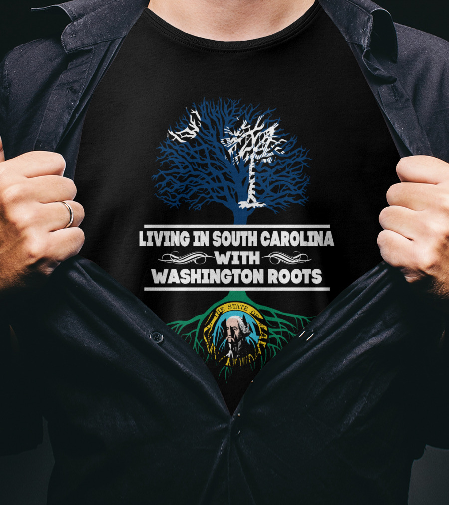 Living In South Carolina With Washington Roots Tree Design Featuring State Flags T-Shirt