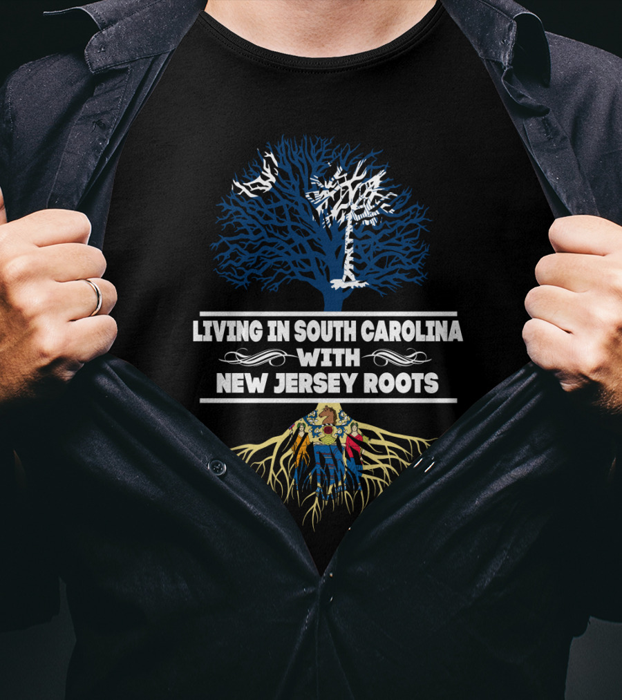 Living In South Carolina With New Jersey Roots Tree And State Seal T-Shirt
