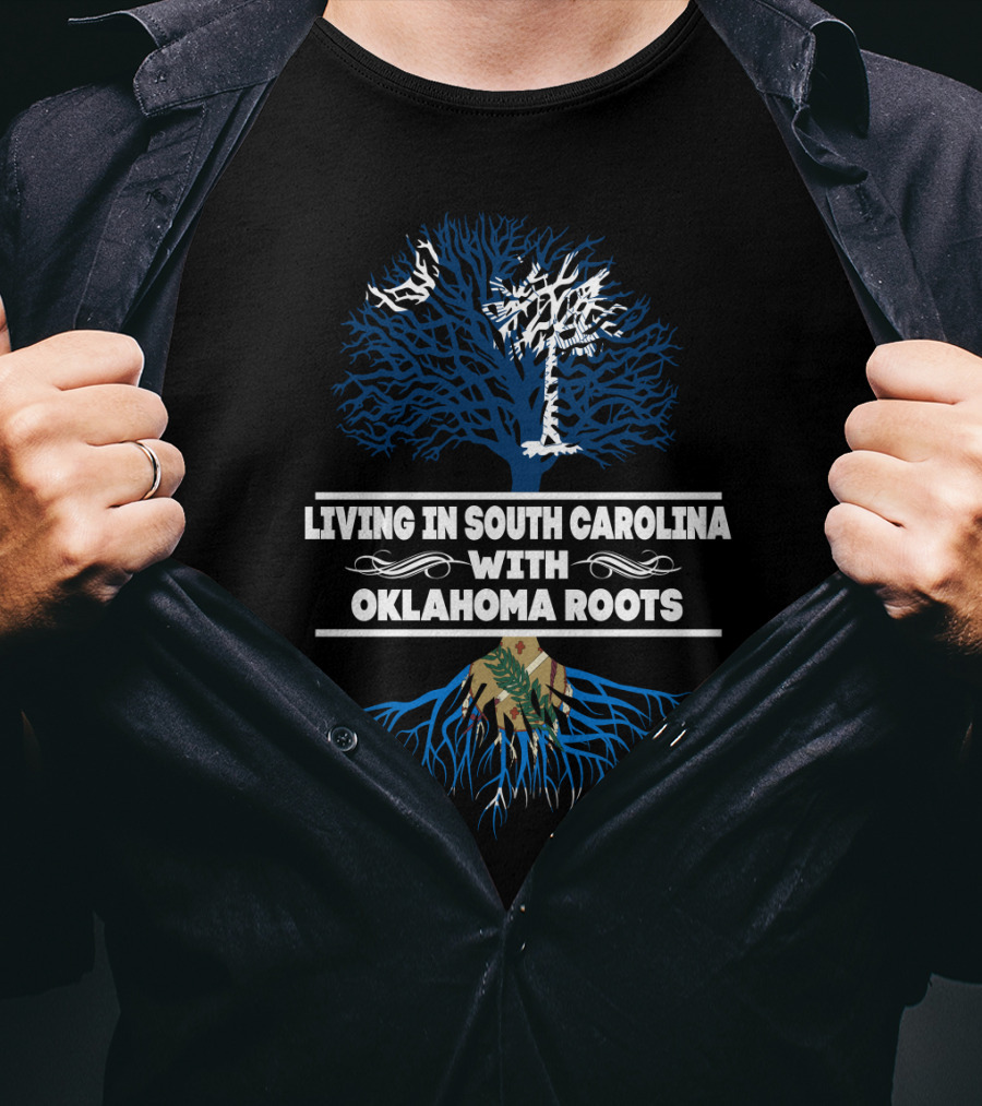 South Carolina Living With Deep Oklahoma Roots Featuring State Symbols T-Shirt