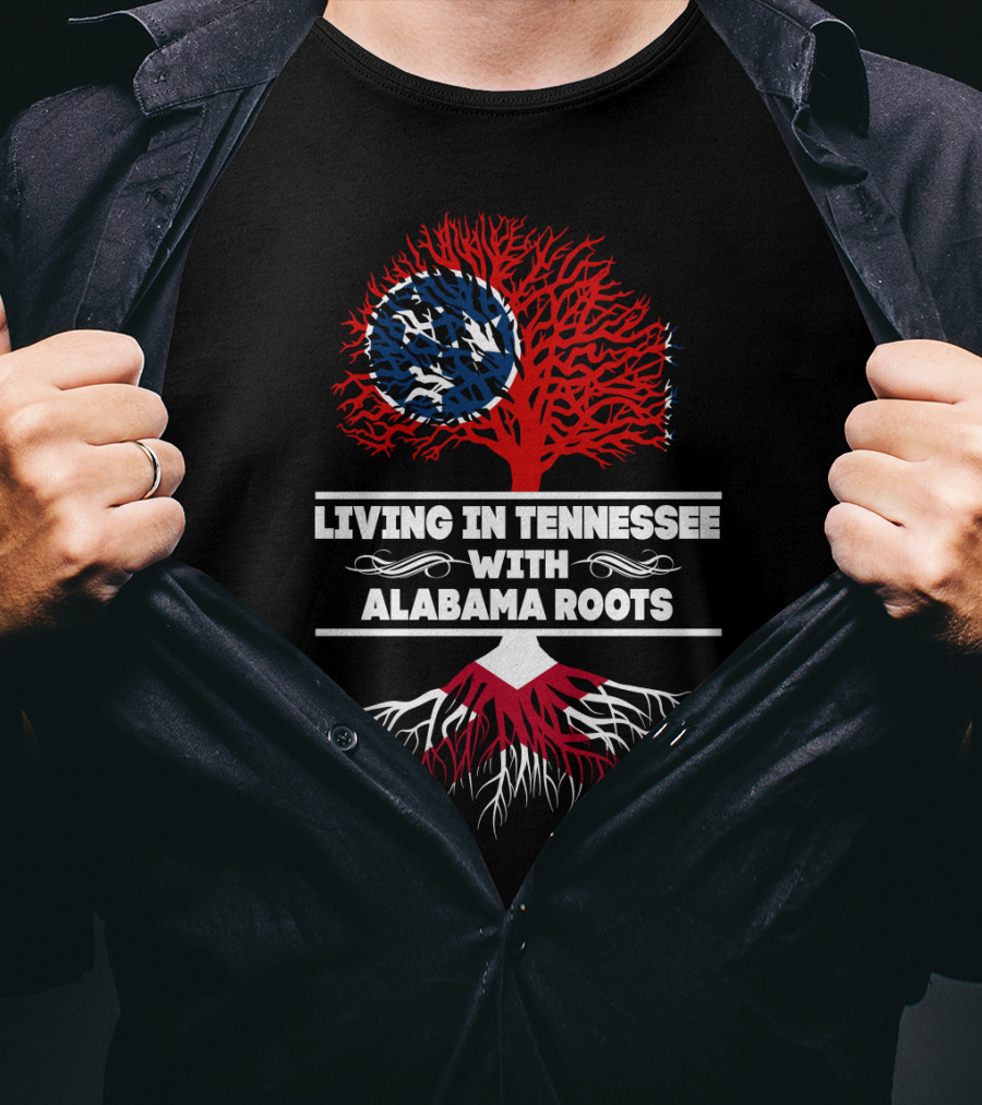 Living In Tennessee With Alabama Roots Featuring Tennessee Flag Tree T-Shirt