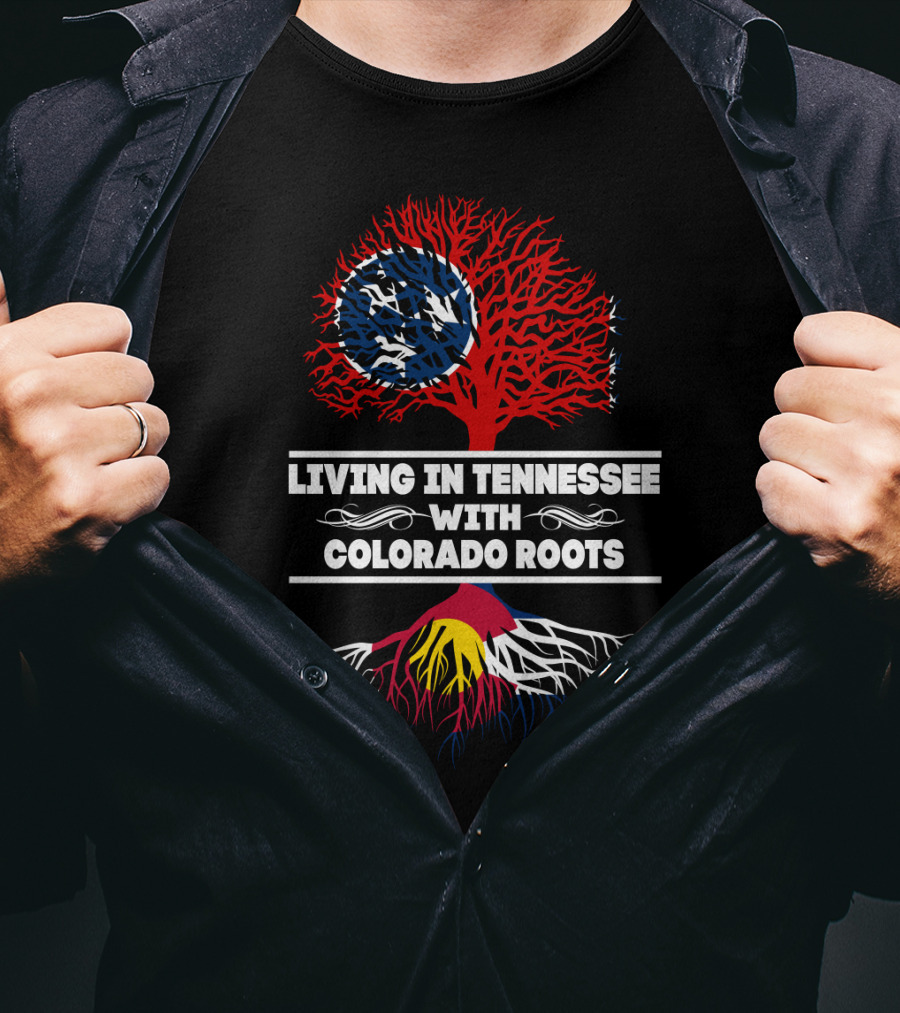 Living In Tennessee With Colorado Roots Red Tree Tennessee Flag With Colorado-Colored Roots T-Shirt