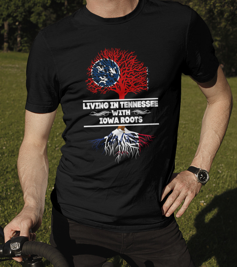 Living In Tennessee With Iowa Roots Tree Design Featuring State Flag Elements T-Shirt