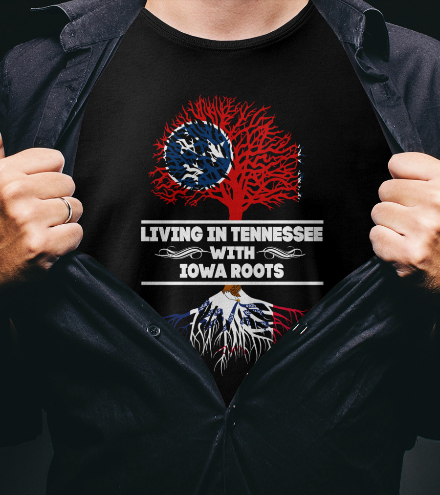 Living In Tennessee With Iowa Roots Tree Design Featuring State Flag Elements T-Shirt