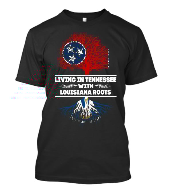 Tennessee Lifestyle With Deep Louisiana Heritage Featuring Tree T-Shirt