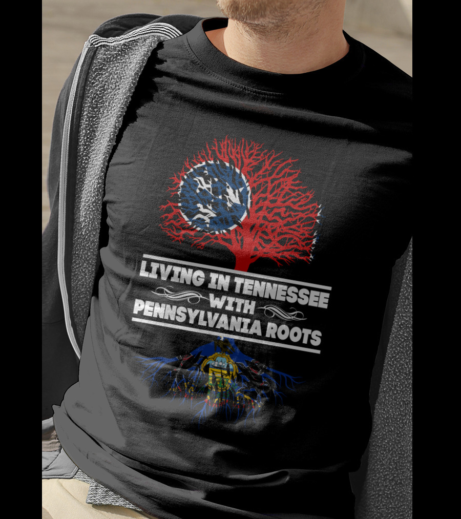 Living In Tennessee With Pennsylvania Roots Tree And State Symbols T-Shirt