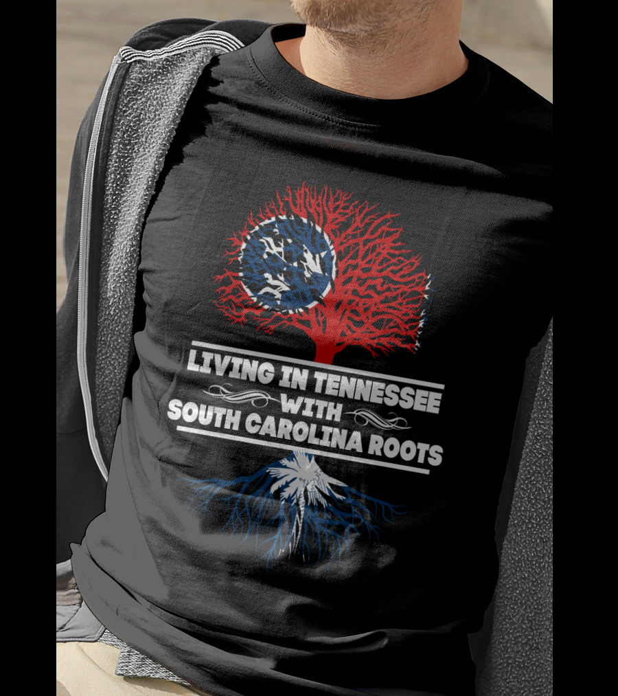 Tennessee Life With Deep South Carolina Roots Symbolic Tree T-Shirt
