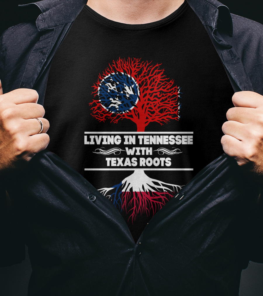 Tennessee Living With Deep Texas Roots And State Symbols T-Shirt