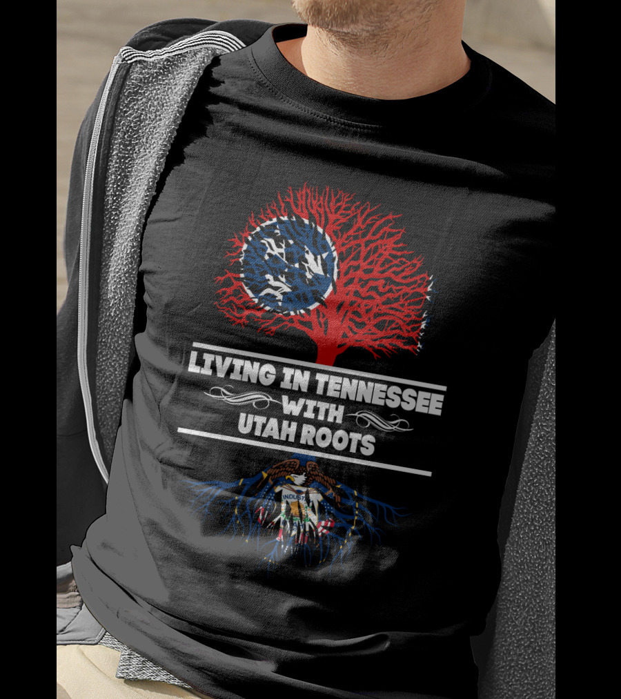 Tennessee Living With Deep Utah Roots Featuring State Flags And Symbolic Tree T-Shirt