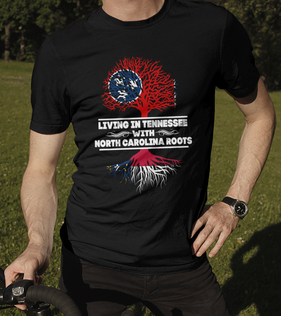 Tennessee Living North Carolina Roots With Red Tree Design And State Flag Elements T-Shirt