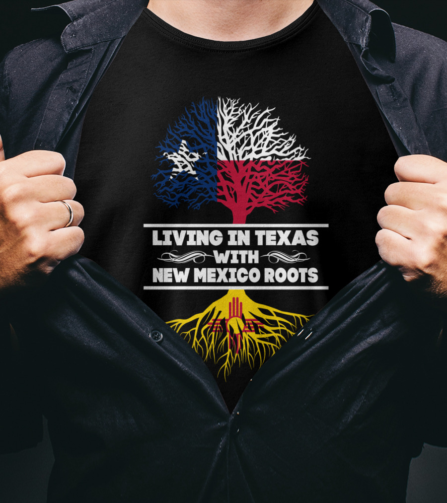 Living In Texas With New Mexico Roots Tree Graphic With Texas Flag And New Mexico Zia T-Shirt