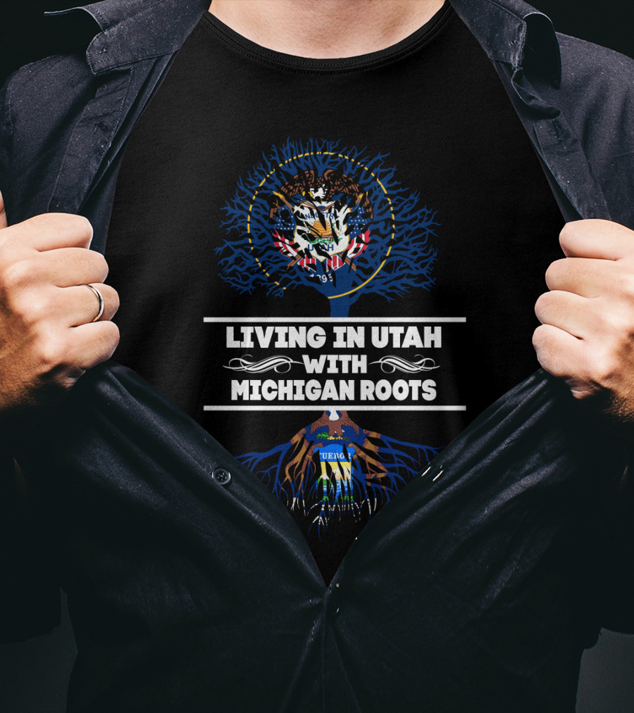 Living In Utah With Michigan Roots Illustrated By Michigan State Seal Tree T-Shirt