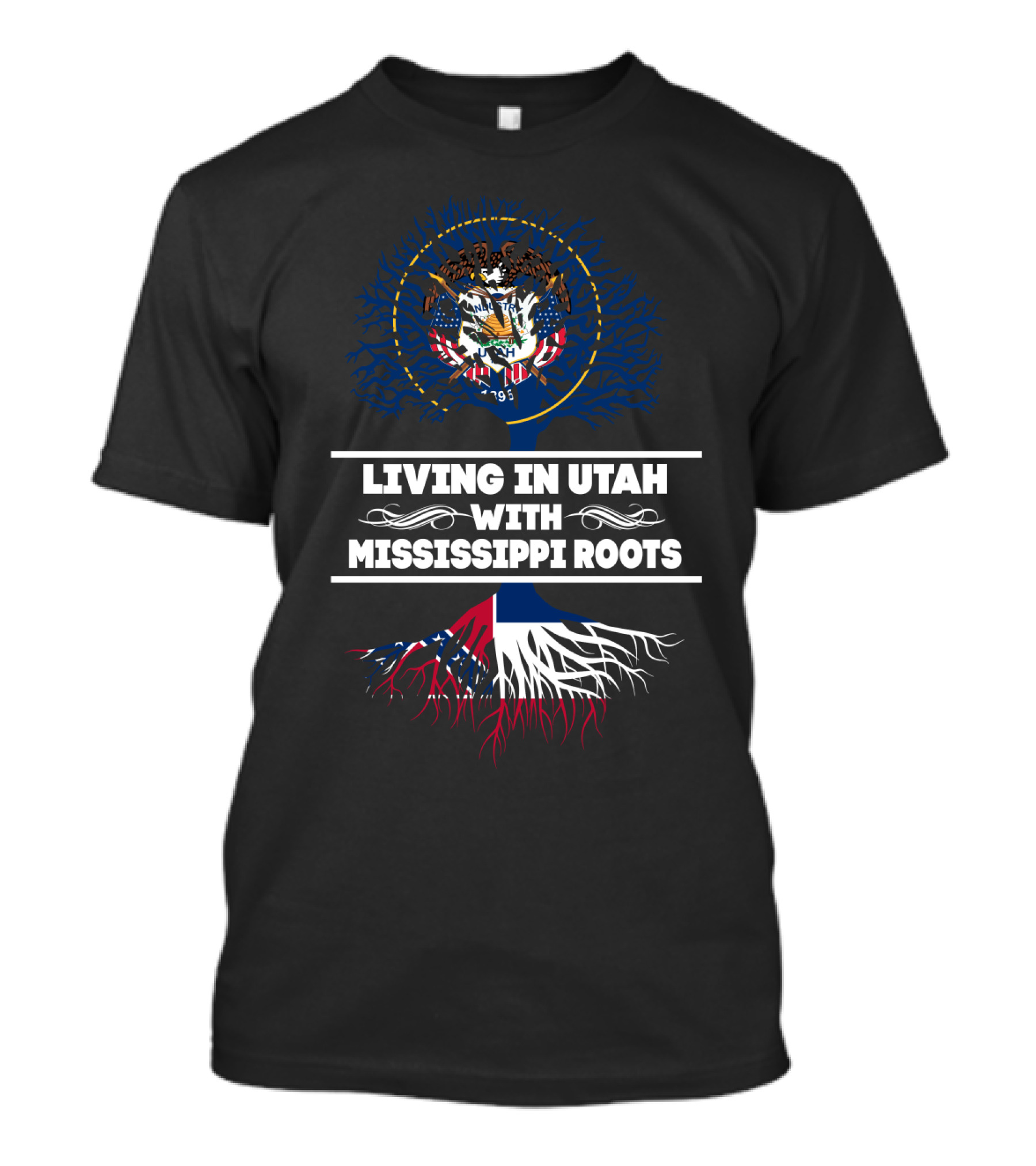 Living In Utah With Mississippi Roots Featuring Utah State Seal And Mississippi Flag Elements T-Shirt