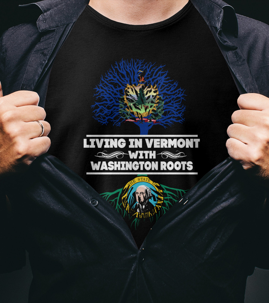 Vermont Living With Washington State Roots - Dual Heritage Connection T-Shirt