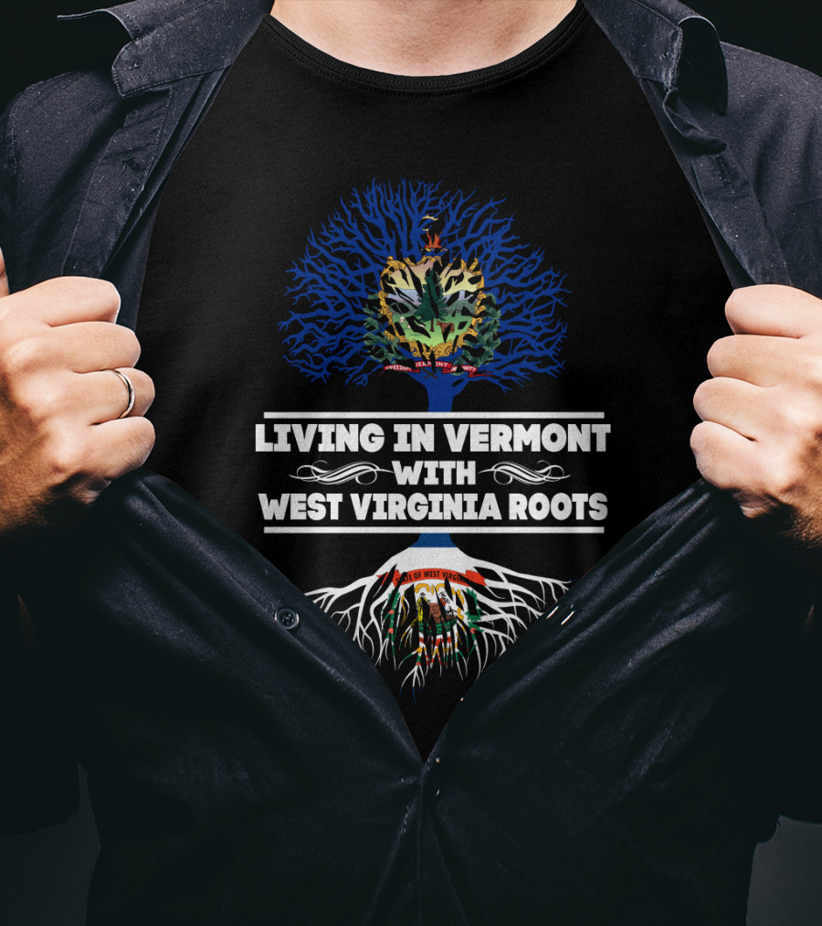 Vermont Living West Virginia Roots Tree Emblem Dual State Pride T-Shirt