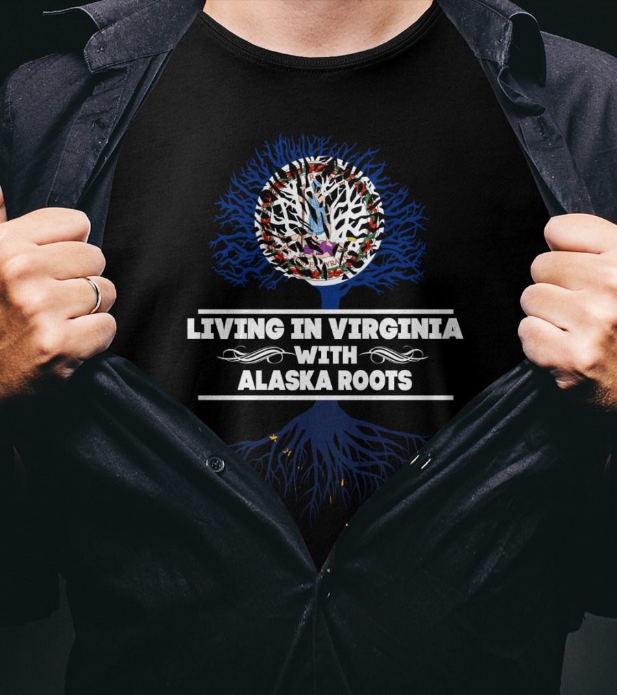 Virginia Alaska Identity: Living With Deeply Rooted Connections T-Shirt