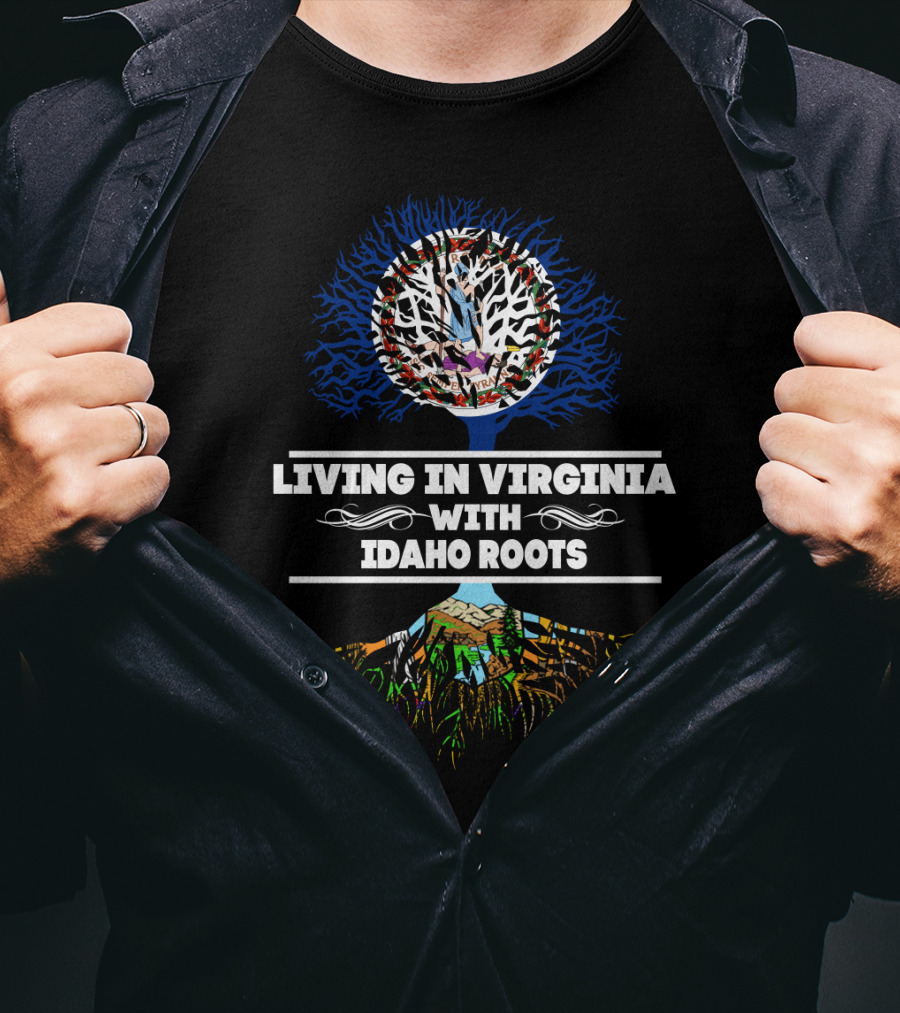Living In Virginia With Idaho Roots Tree Art With State Pride Elements T-Shirt