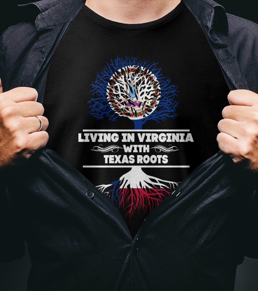 Living In Virginia With Texas Roots Virginia Seal Tree With Lone Star Roots T-Shirt