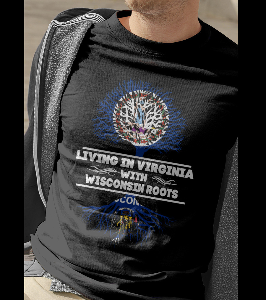 Living In Virginia With Wisconsin Roots Tree Featuring State Flags T-Shirt