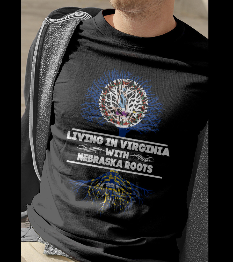 Living In Virginia With Nebraska Roots State Seal And Tree T-Shirt