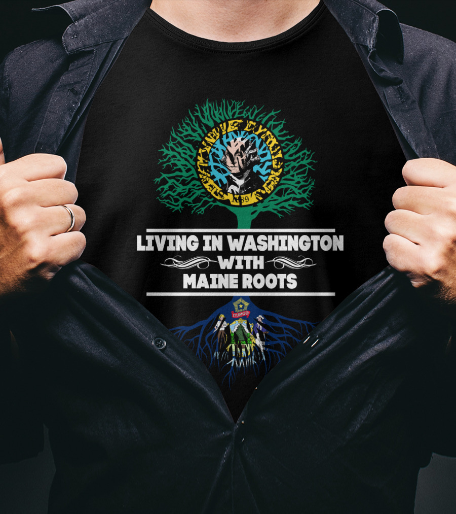 Washington Life With Maine Roots And Tree Imagery Featuring Dark Graphic Elements T-Shirt