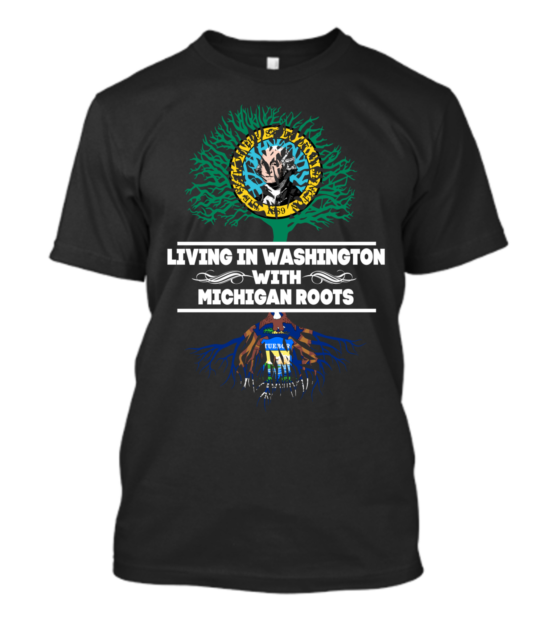 Living In Washington With MICHIGAN Roots Featuring Washington And Michigan State Seals Integration T-Shirt