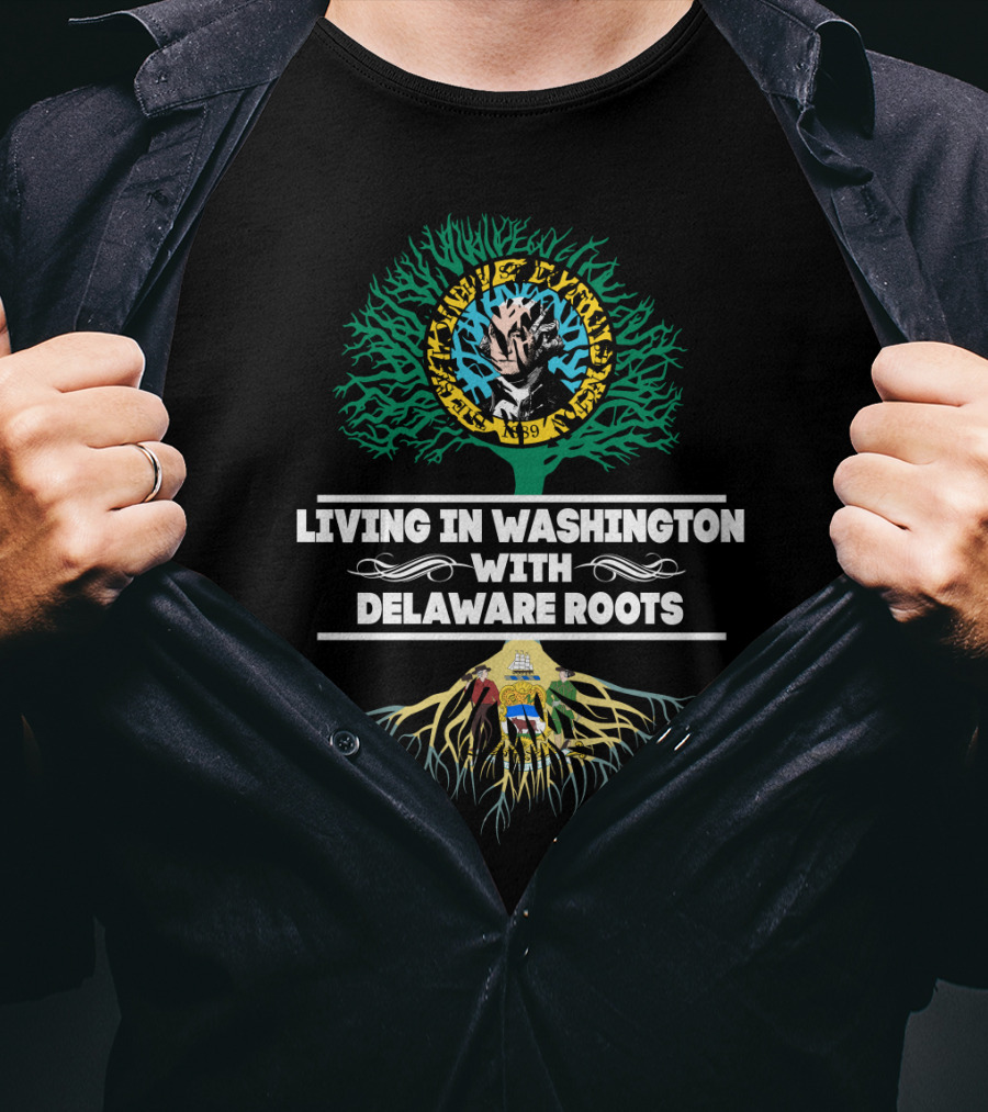 Living In Washington With Delaware Roots And Unique Tree Design Featuring Split Artwork And State Symbolism T-Shirt