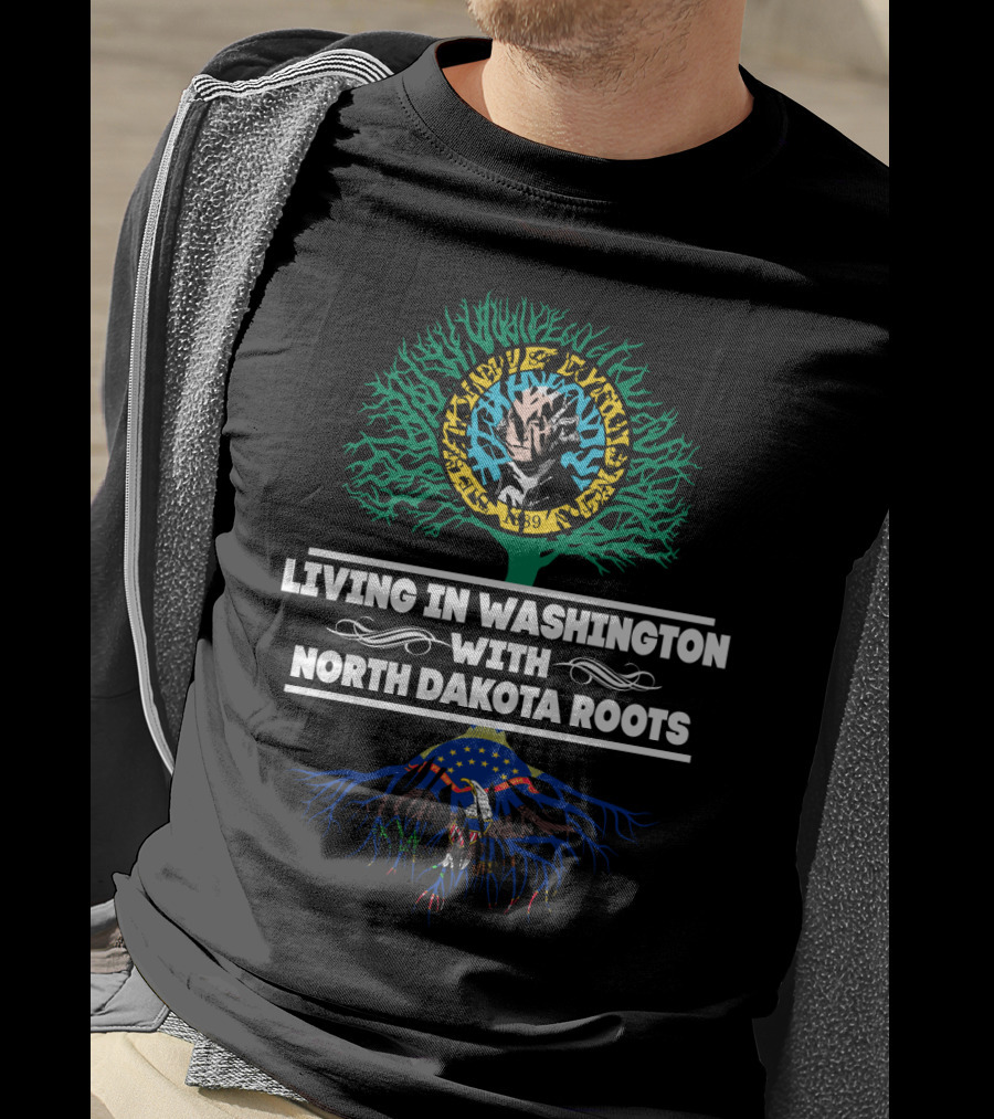 Living In Washington With North Dakota Roots And Vibrant Tree Symbolism T-Shirt