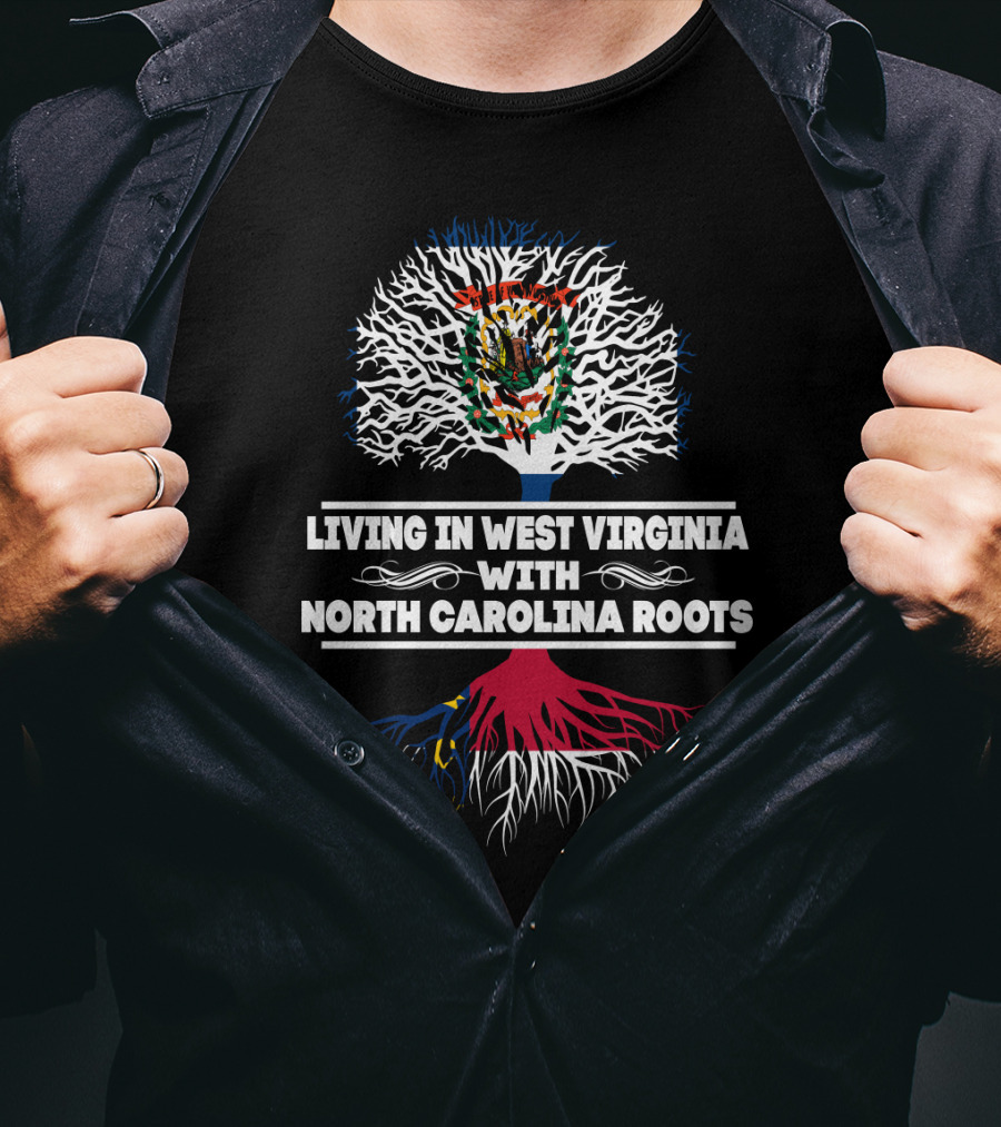 West Virginia Life With Proud North Carolina Heritage Tree T-Shirt