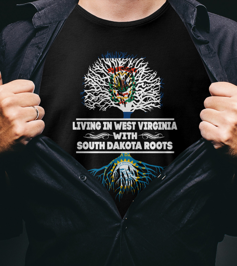 Living In West Virginia Proudly Honoring South Dakota Heritage With State Seals And Tree T-Shirt