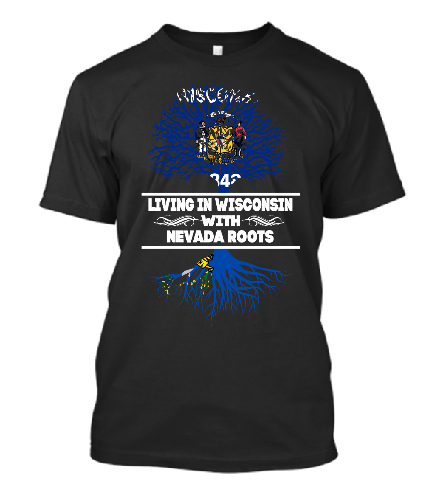 Living In Wisconsin With Nevada Roots Featuring State Coat Of Arms And Blue Tree T-Shirt