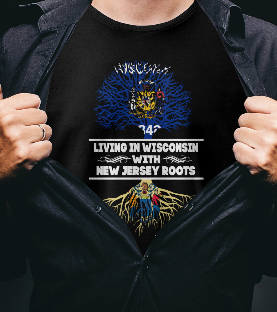 Living In Wisconsin With New Jersey Roots Featuring State Seals And Intertwined Trees T-Shirt