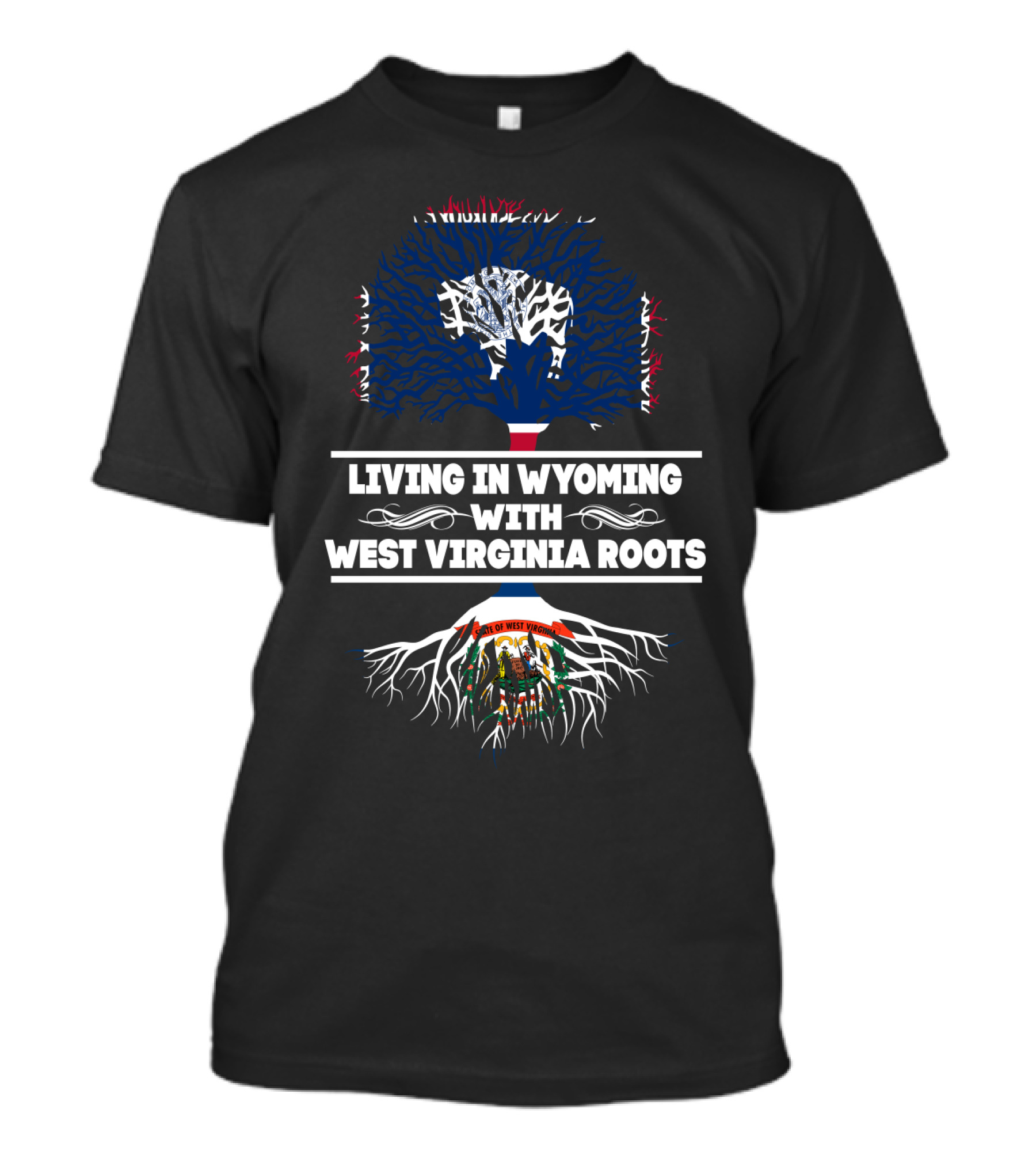 Living In Wyoming With West Virginia Roots Featuring State Flag Tree T-Shirt