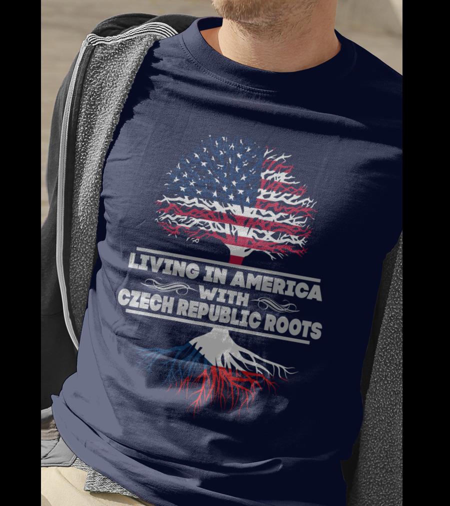 Living IN America With Czech Republic Roots Tree Flag T-Shirt