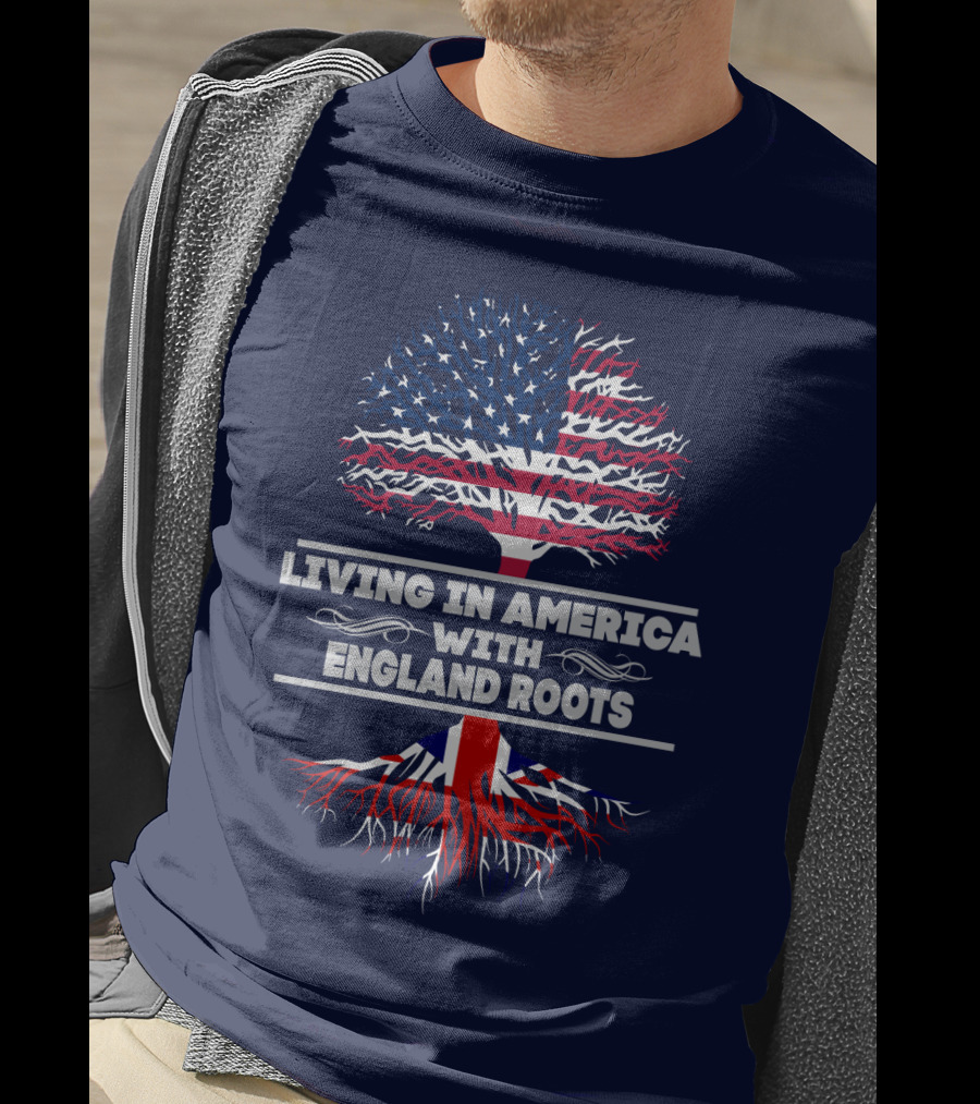 Living IN America With England Roots T-Shirt
