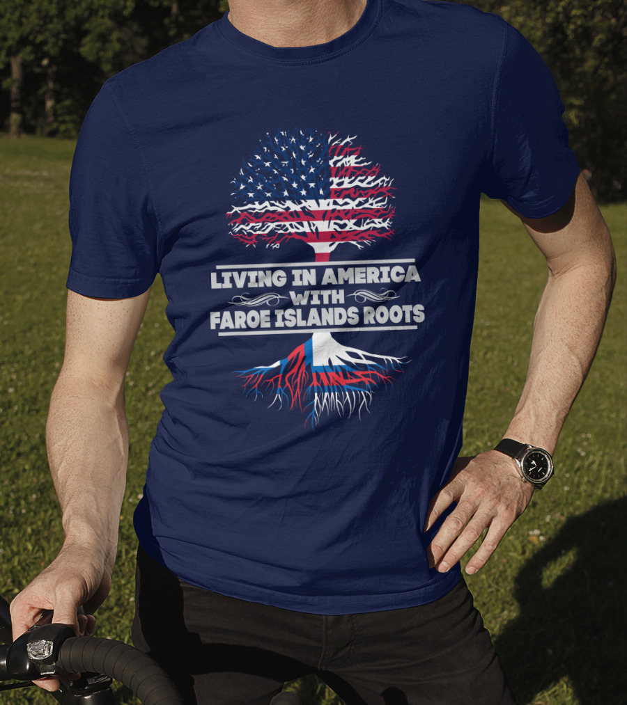 Living IN America With Faroe Islands Roots Tree Flag T-Shirt