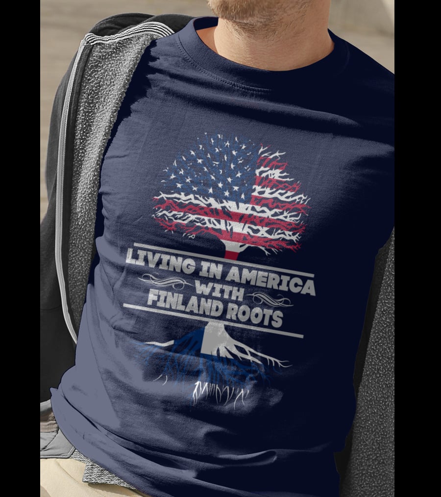 Living IN America With Finland Roots T-Shirt