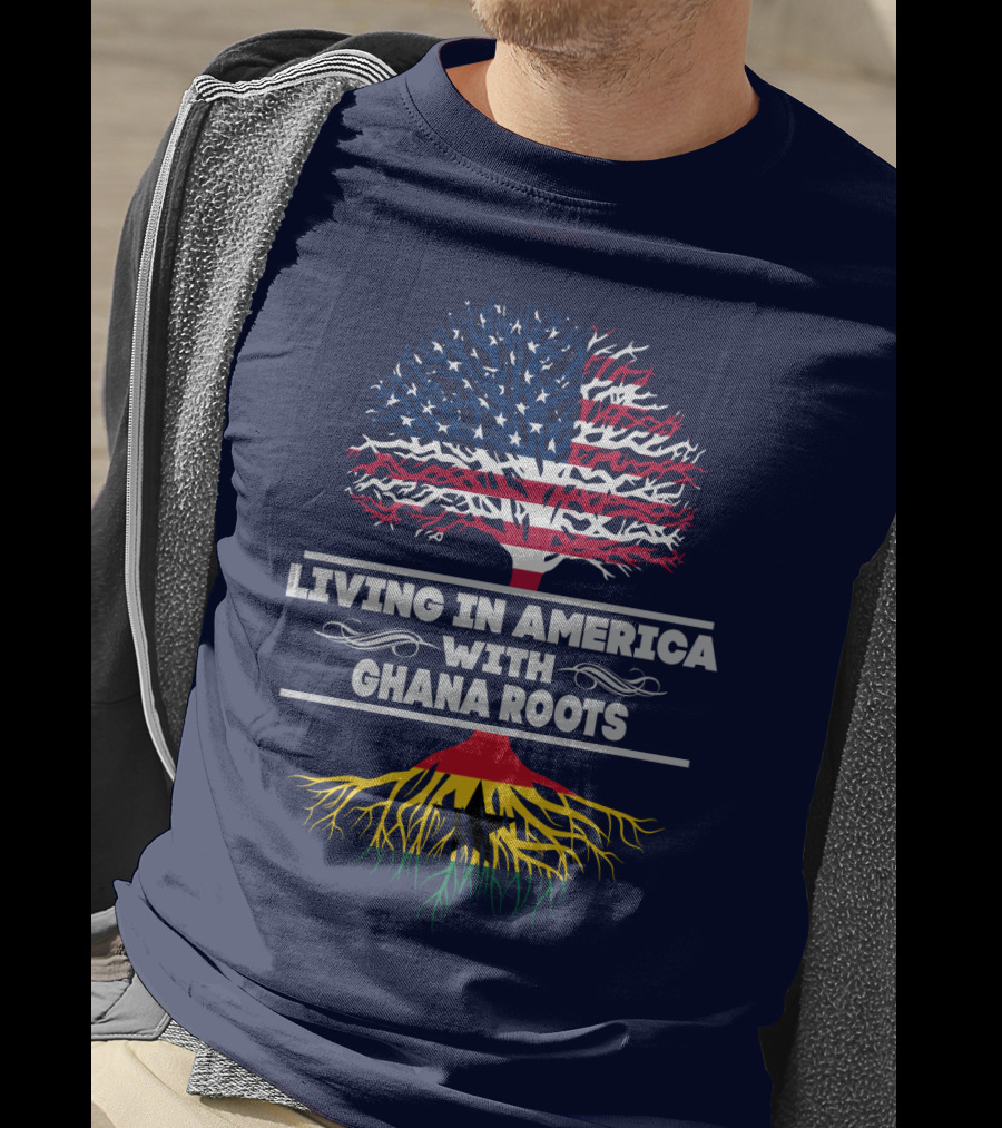 Living IN America With Ghana Roots T-Shirt