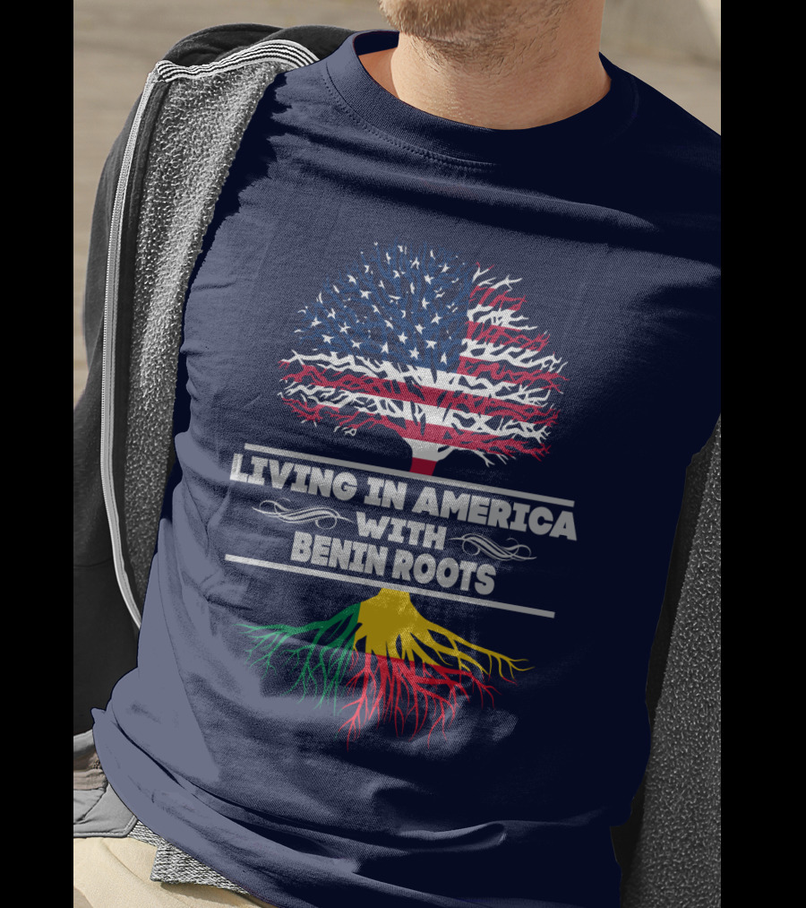 Living IN America With Benin Roots T-Shirt