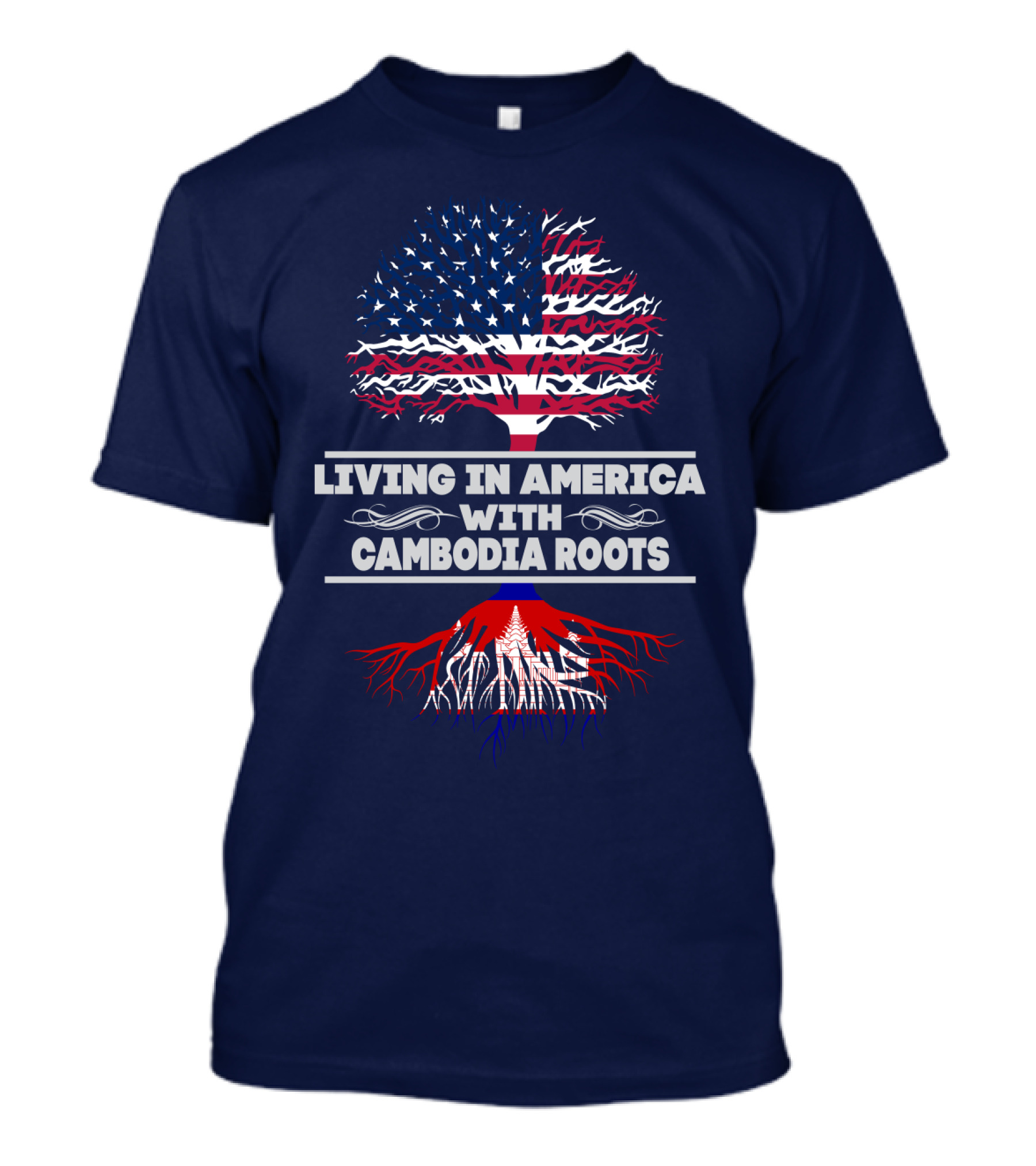 Living IN America With Cambodia Roots T-Shirt