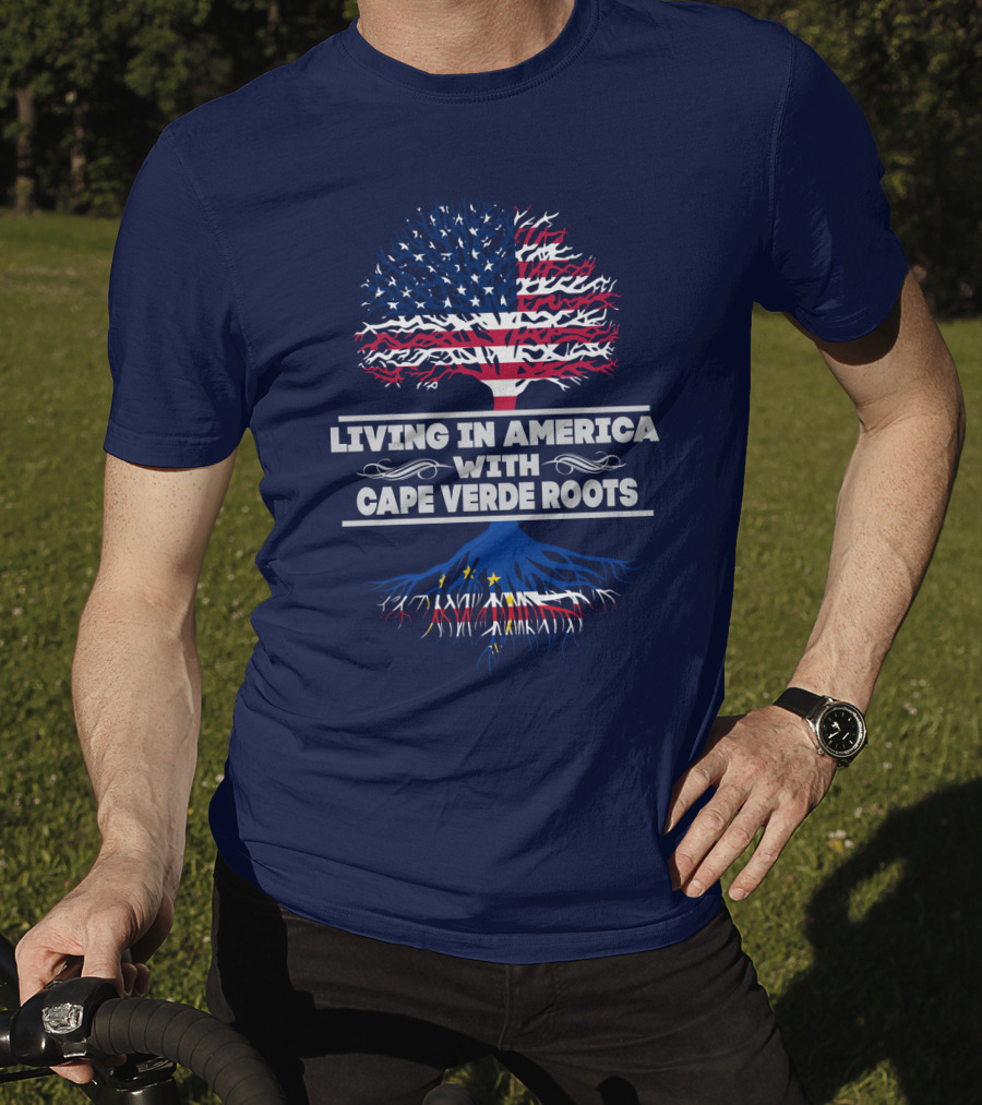 Living IN America With Cape Verde Roots T-Shirt