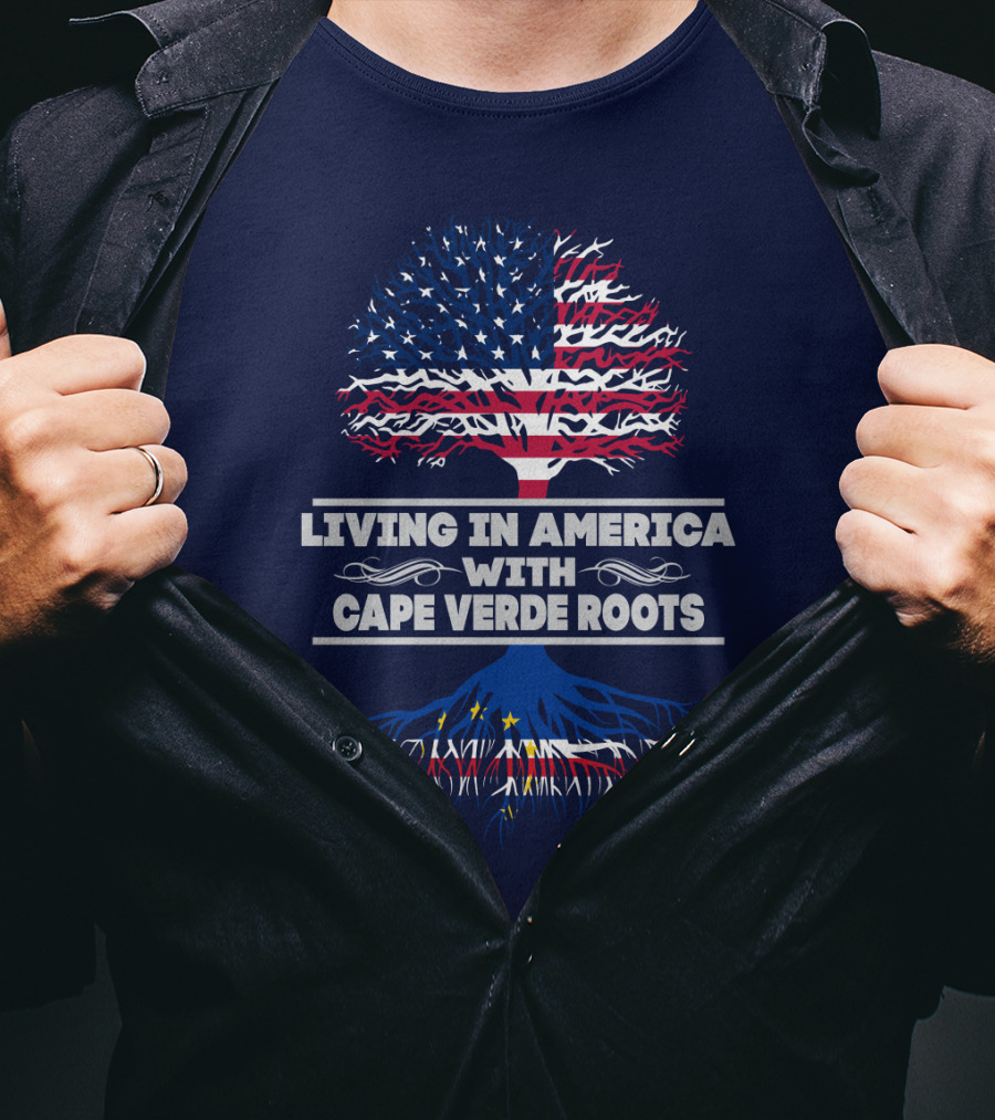 Living IN America With Cape Verde Roots T-Shirt