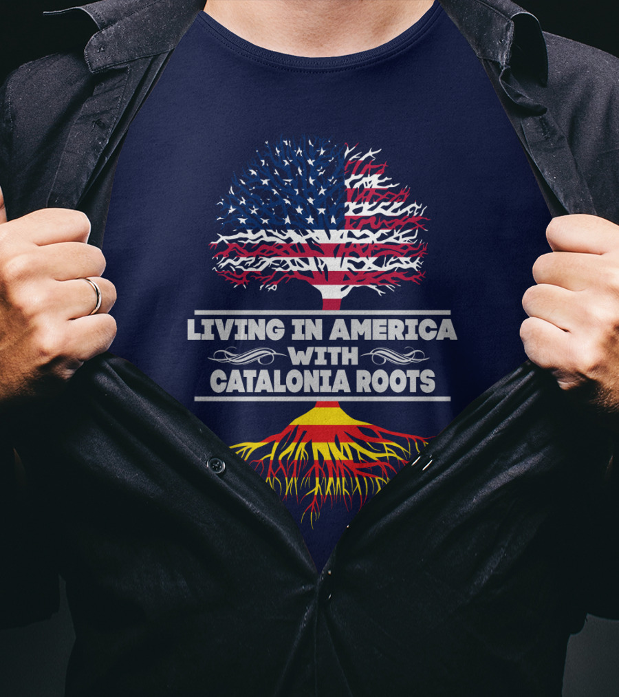 Living IN America With Catalonia Roots T-Shirt