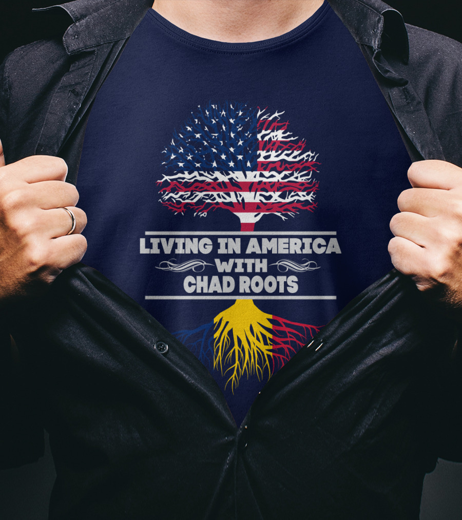 Living IN America With Chad Roots T-Shirt