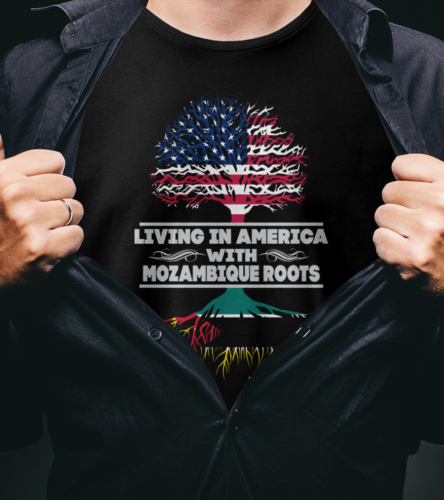 Living IN America With Mozambique Roots T-Shirt