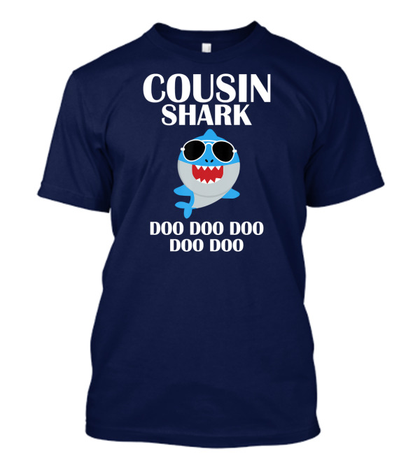 COUSIN SHARK DOO DOO DOO DOO DOO T-Shirt