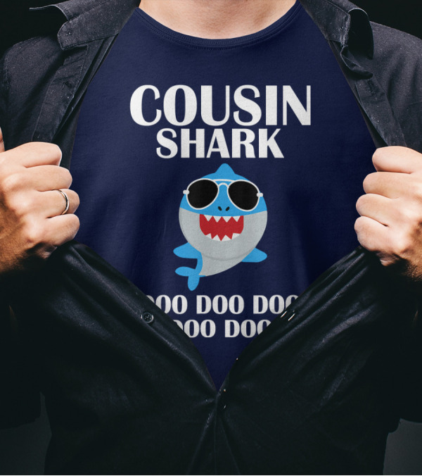 COUSIN SHARK DOO DOO DOO DOO DOO T-Shirt
