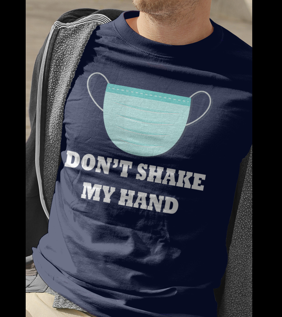Don't Shake My Hand Virus Mask Awareness T-Shirt