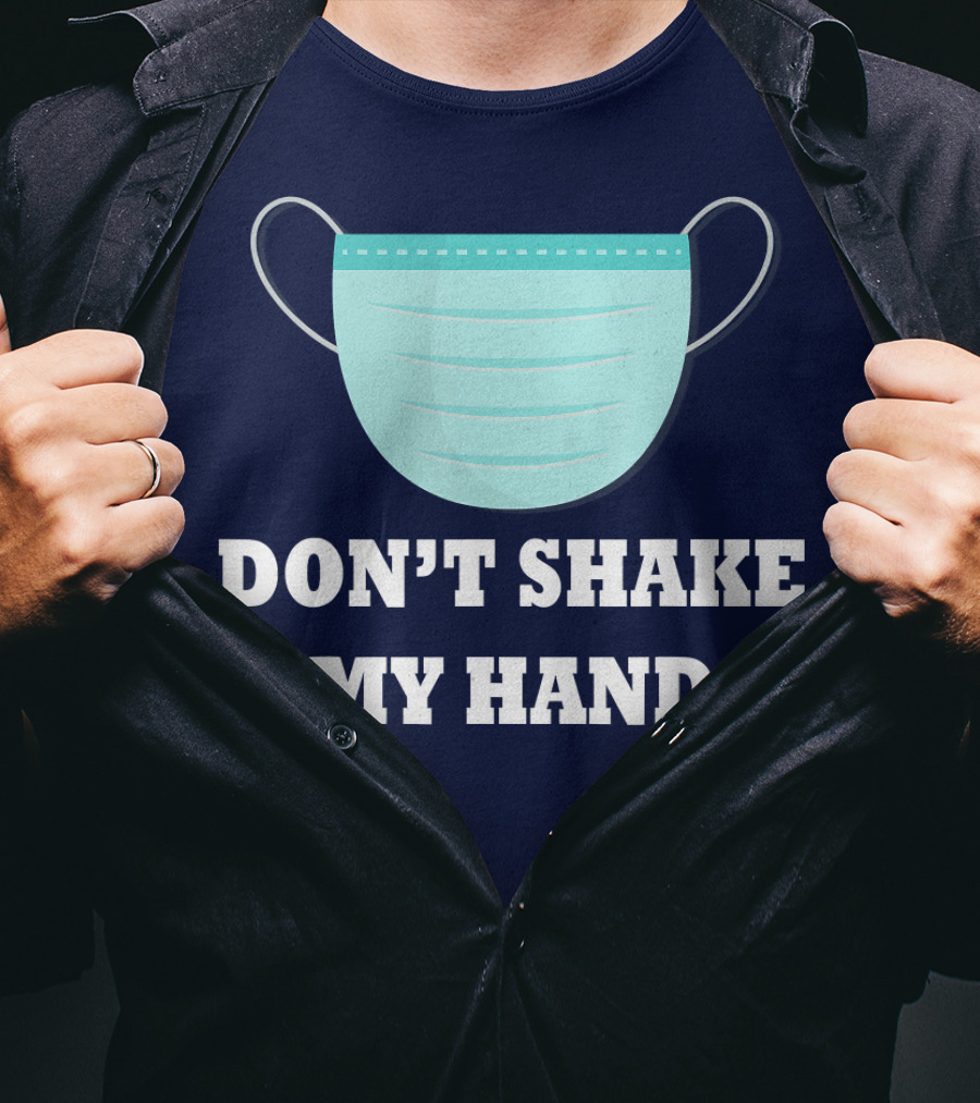Don't Shake My Hand Virus Mask Awareness T-Shirt