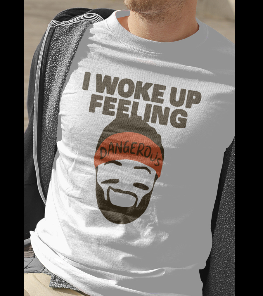 I Woke Up Feeling Dangerous Funny Football Phrase With Bearded Headband T-Shirt